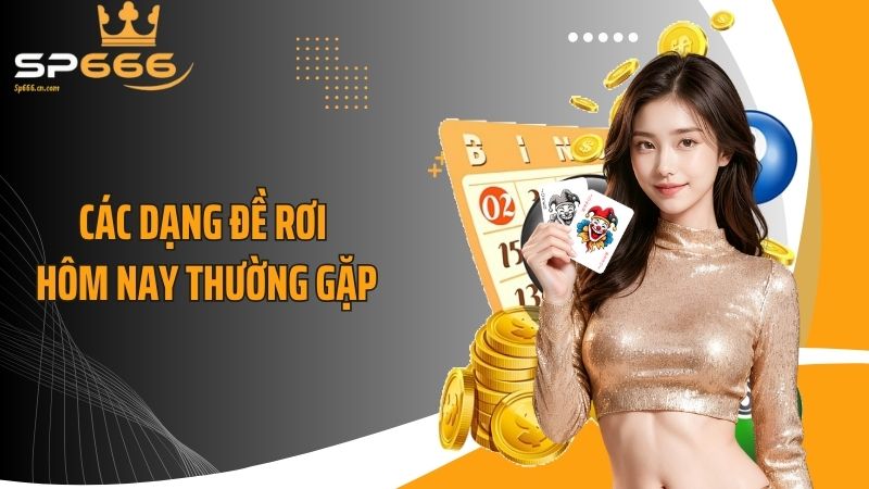 Các dạng đề rơi hôm nay thường gặp