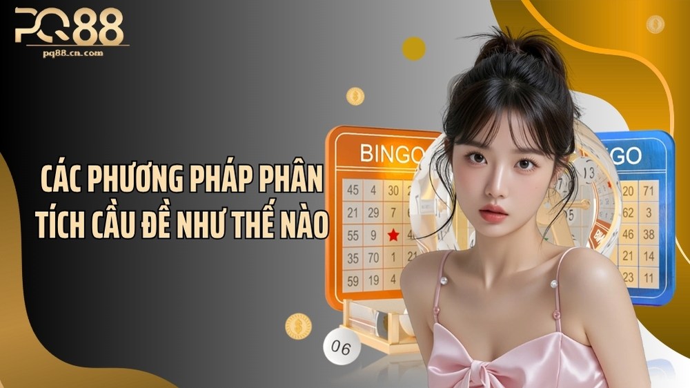 Các phương pháp phân tích cầu đề như thế nào