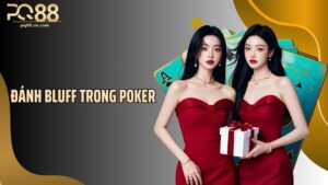 Đánh Bluff Trong Poker