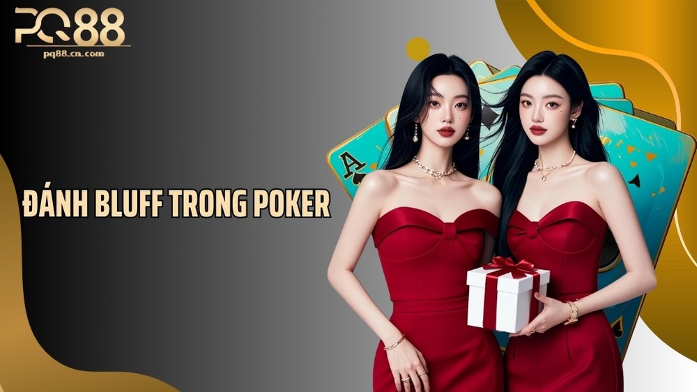 Đánh Bluff Trong Poker