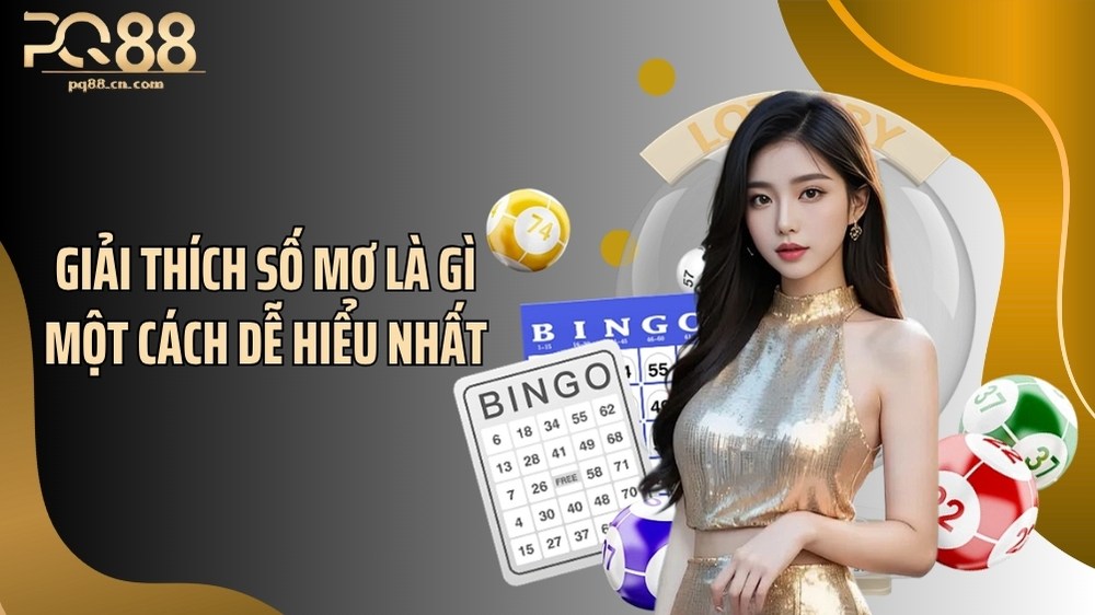 Giải thích số mơ là gì một cách dễ hiểu nhất