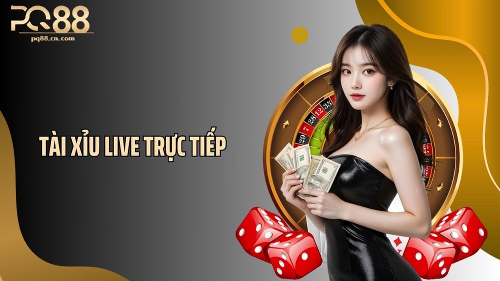 Tài Xỉu Live Trực Tiếp