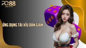Ứng Dụng Tài Xỉu Dân Gian
